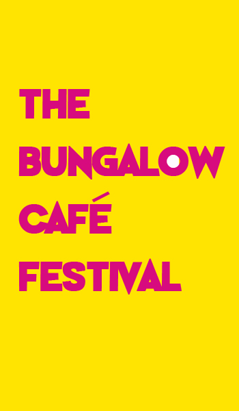 The Bungalow Cafe Festival